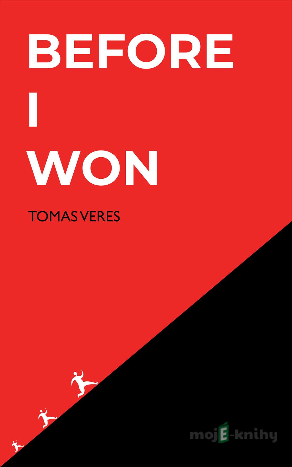 Before I Won - Tomas Veres Before I Won - Tomas Veres