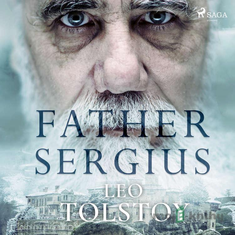Father Sergius (EN) - Leo Tolstoj Father Sergius (EN) - Leo Tolstoj