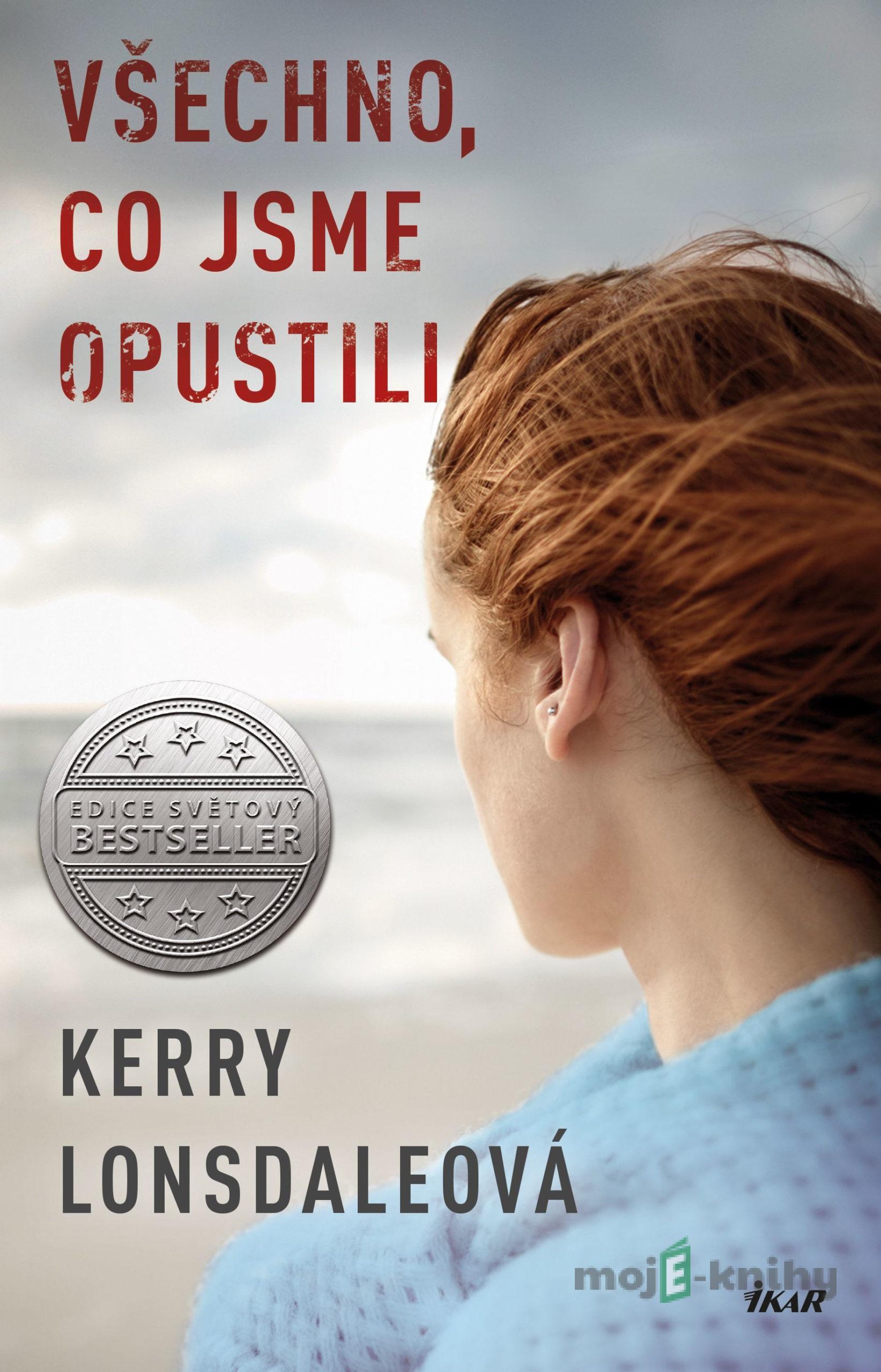Všechno, co jsme opustili - Kerry Lonsdale Všechno, co jsme opustili - Kerry Lonsdale