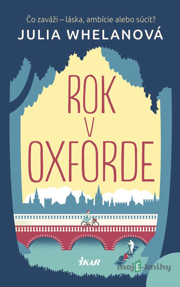 Rok v Oxforde - Julia Whelan Rok v Oxforde - Julia Whelan