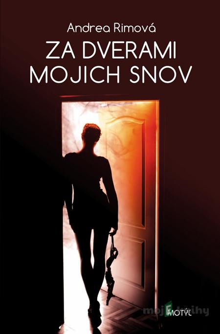 Za dverami mojich snov - Andrea Rimová Za dverami mojich snov - Andrea Rimová