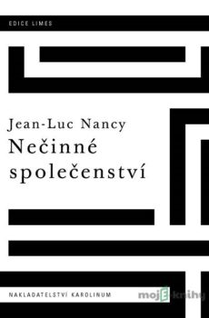 Nečinné společenství - Jean-Luc Nancy