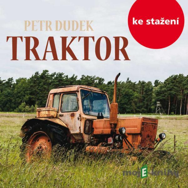 Traktor - Petr Dudek