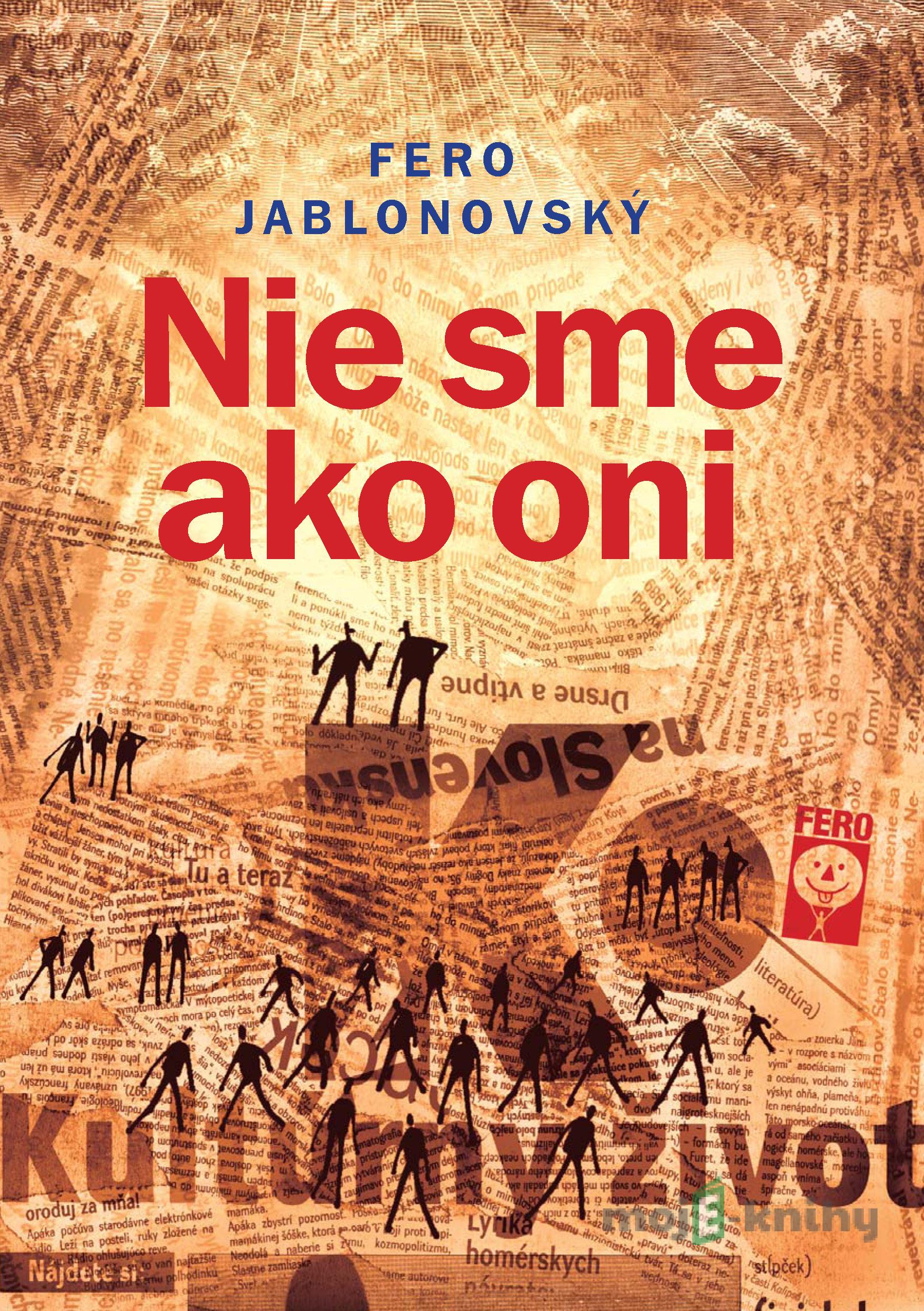 Nie sme ako oni - Fero Jablonovský Nie sme ako oni - Fero Jablonovský