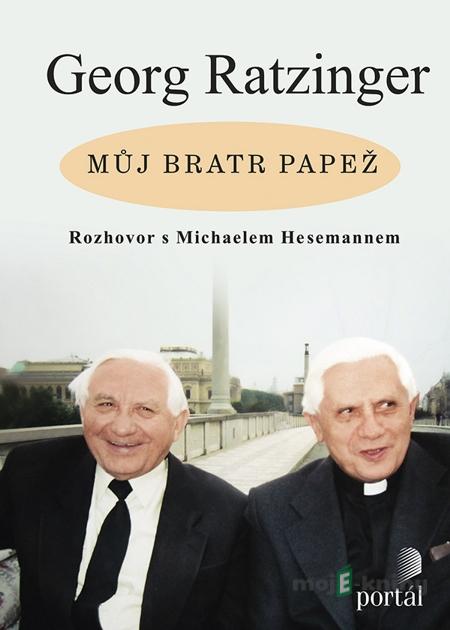 Můj bratr papež - Georg Ratzinger Můj bratr papež - Georg Ratzinger