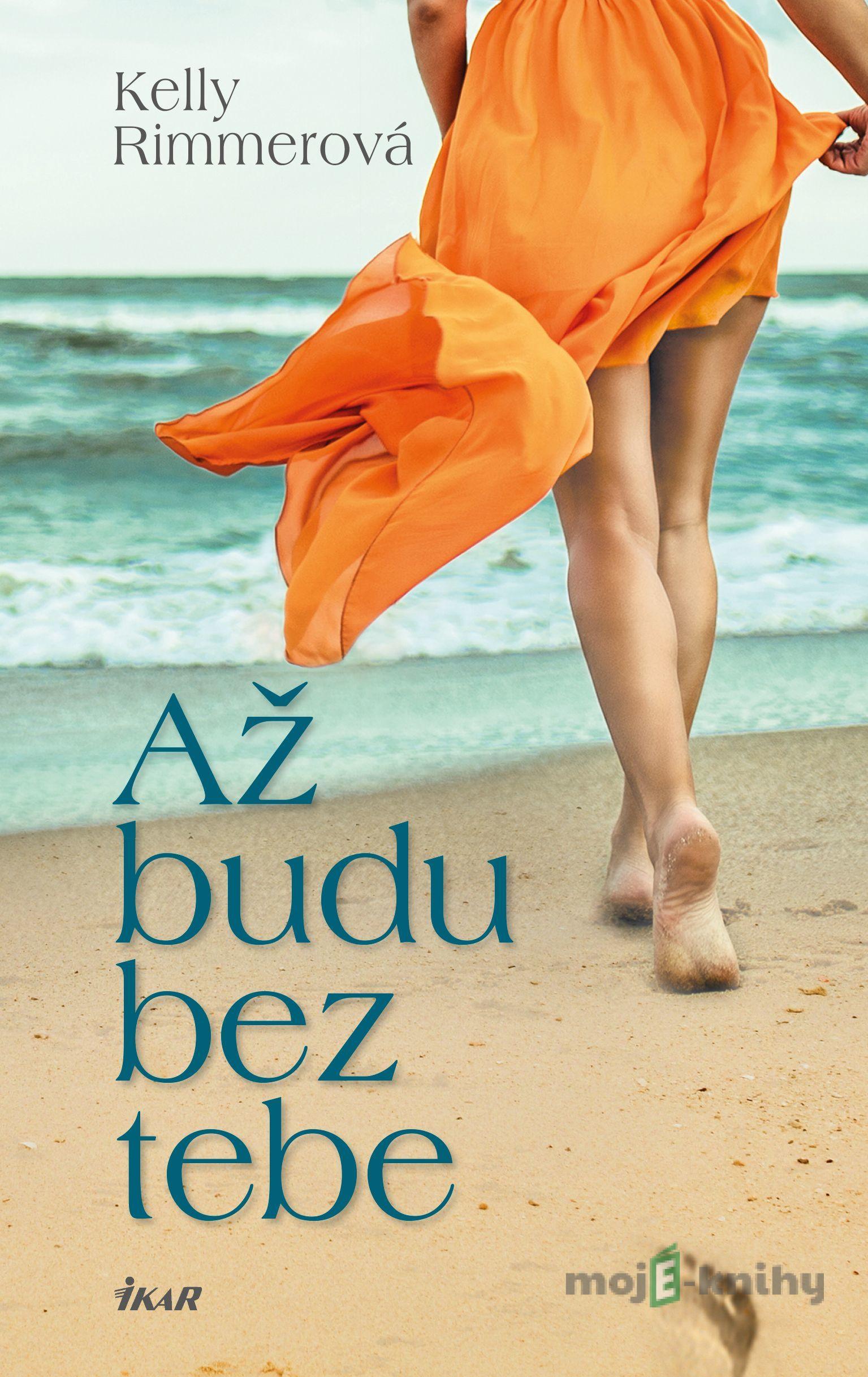 Až budu bez tebe - Kelly Rimmer Až budu bez tebe - Kelly Rimmer