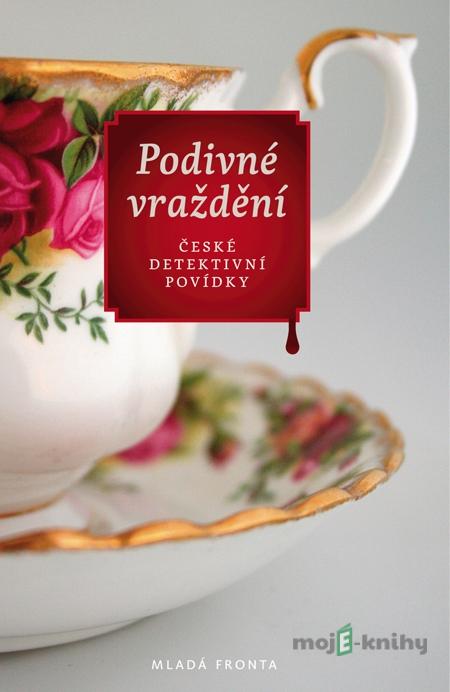 Podivné vraždění - kolektiv autorů Podivné vraždění - kolektiv autorů