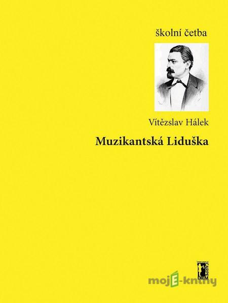 Muzikantská Liduška - Vítězslav Hálek Muzikantská Liduška - Vítězslav Hálek