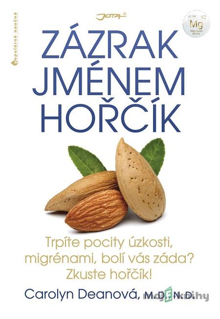 Zázrak jménem hořčík - Carolyn Dean Zázrak jménem hořčík - Carolyn Dean