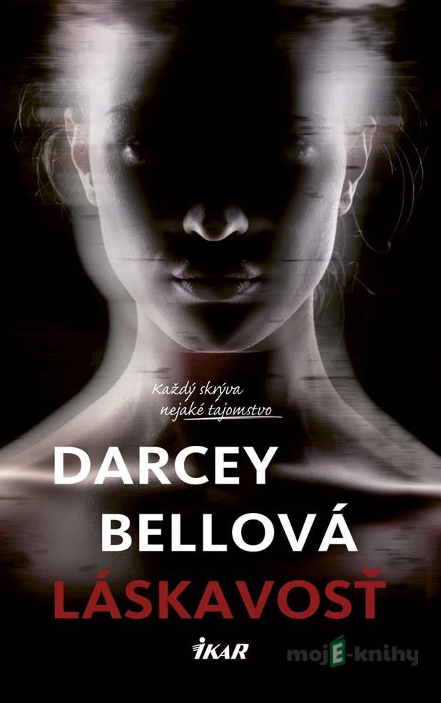 Láskavosť - Darcey Bell Láskavosť - Darcey Bell