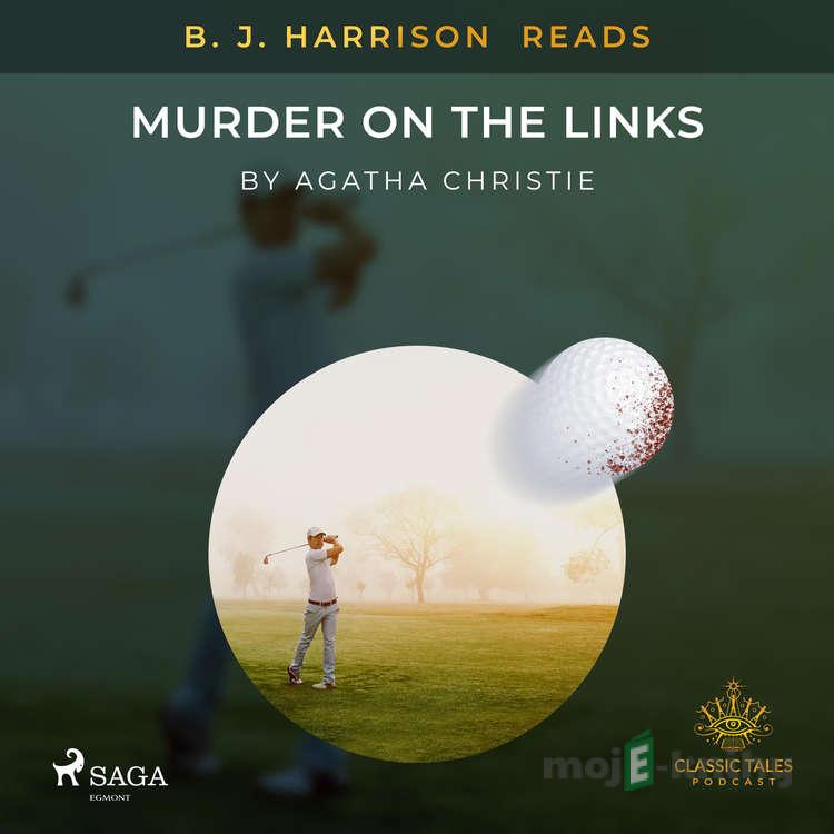B. J. Harrison Reads Murder on the Links (EN) - Agatha Christie B. J. Harrison Reads Murder on the Links (EN) - Agatha Christie