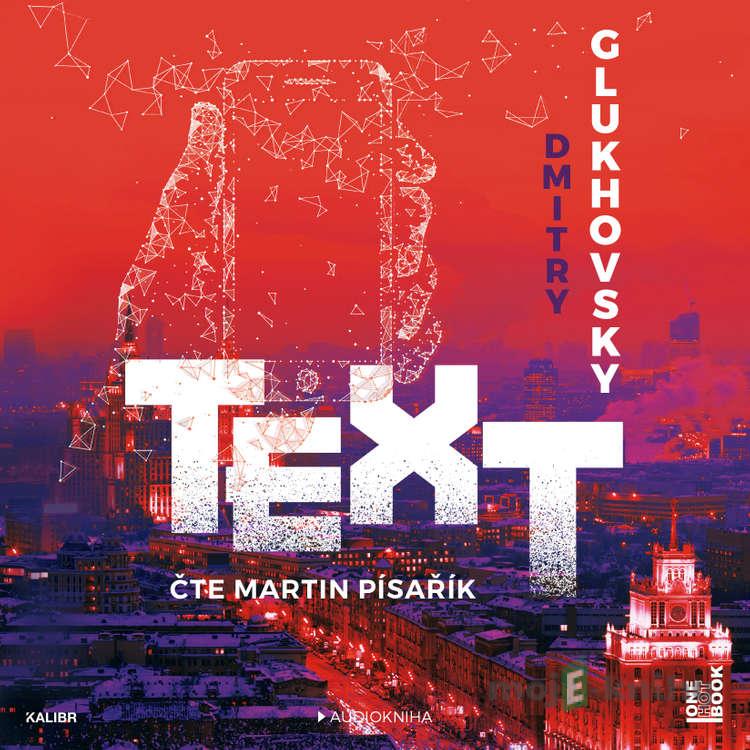 Text - Dmitry Glukhovsky Text - Dmitry Glukhovsky