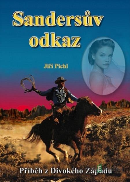 Sandersův odkaz - Jiří Pichl Sandersův odkaz - Jiří Pichl