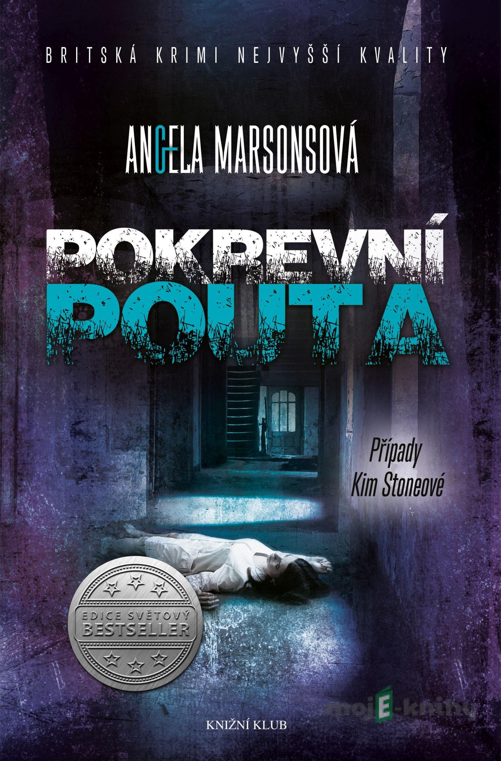 Případy Kim Stoneové 5: Pokrevní pouta - Angela Marsons Případy Kim Stoneové 5: Pokrevní pouta - Angela Marsons