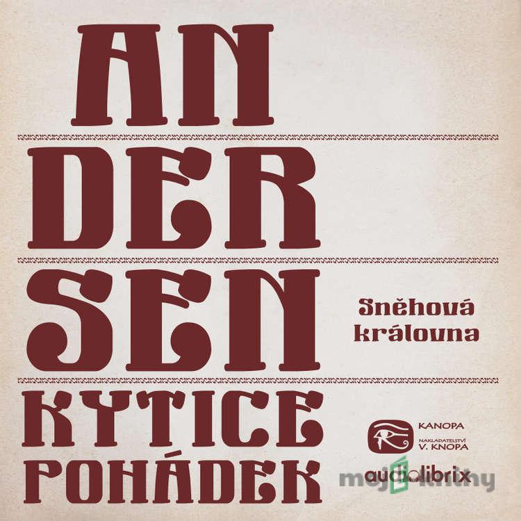 Kytice pohádek H. C. Andersena 11 - Hans Christian Andersen Kytice pohádek H. C. Andersena 11 - Hans Christian Andersen