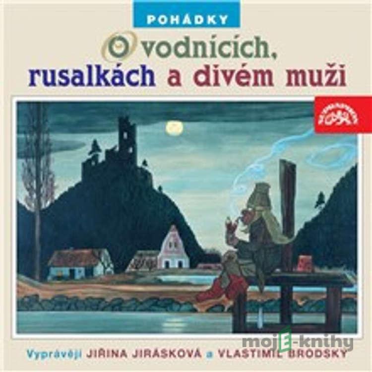 Pohádky o vodnících, rusalkách a divém muži - Adolf Daněk Pohádky o vodnících, rusalkách a divém muži - Adolf Daněk