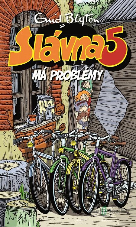 Slávna päťka má problémy - Enid Blyton Slávna päťka má problémy - Enid Blyton