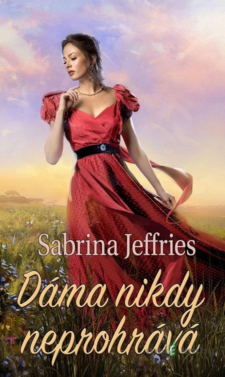 Dáma nikdy neprohrává - Sabrina Jeffries Dáma nikdy neprohrává - Sabrina Jeffries