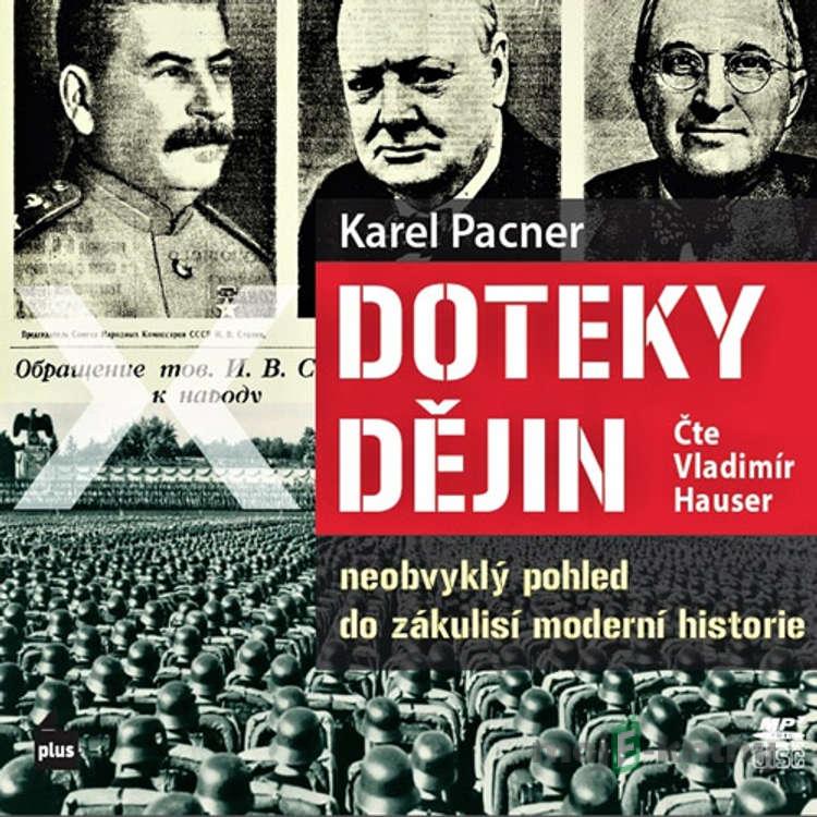 Doteky dějin - Karel Pacner Doteky dějin - Karel Pacner