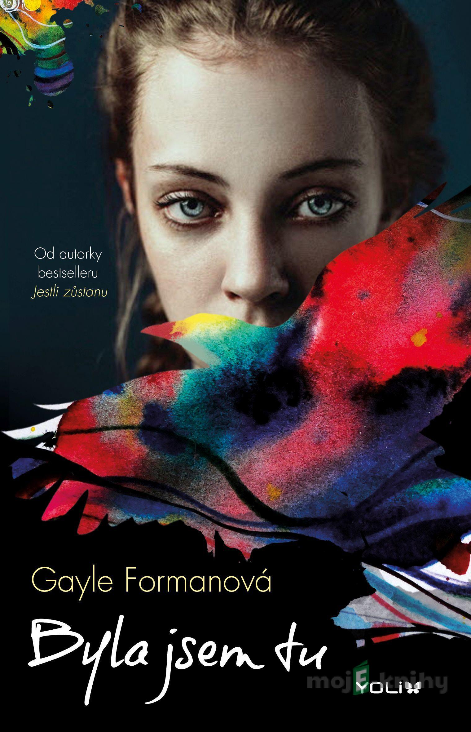 Byla jsem tu - Gayle Forman Byla jsem tu - Gayle Forman