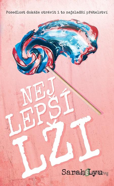 Nejlepší lži - Sarah Lyu Nejlepší lži - Sarah Lyu