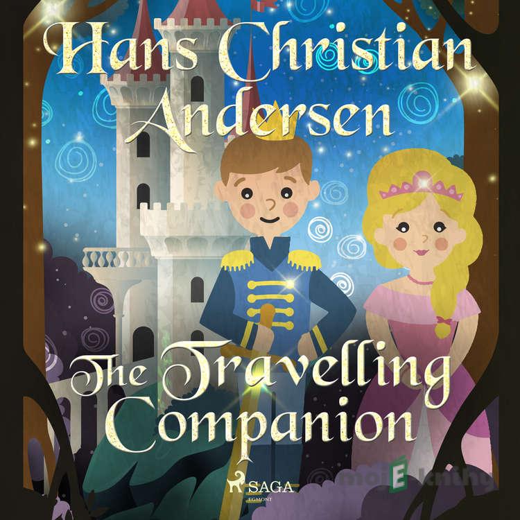 The Travelling Companion (EN) - Hans Christian Andersen The Travelling Companion (EN) - Hans Christian Andersen