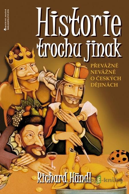 Historie trochu jinak - Richard Händl Historie trochu jinak - Richard Händl