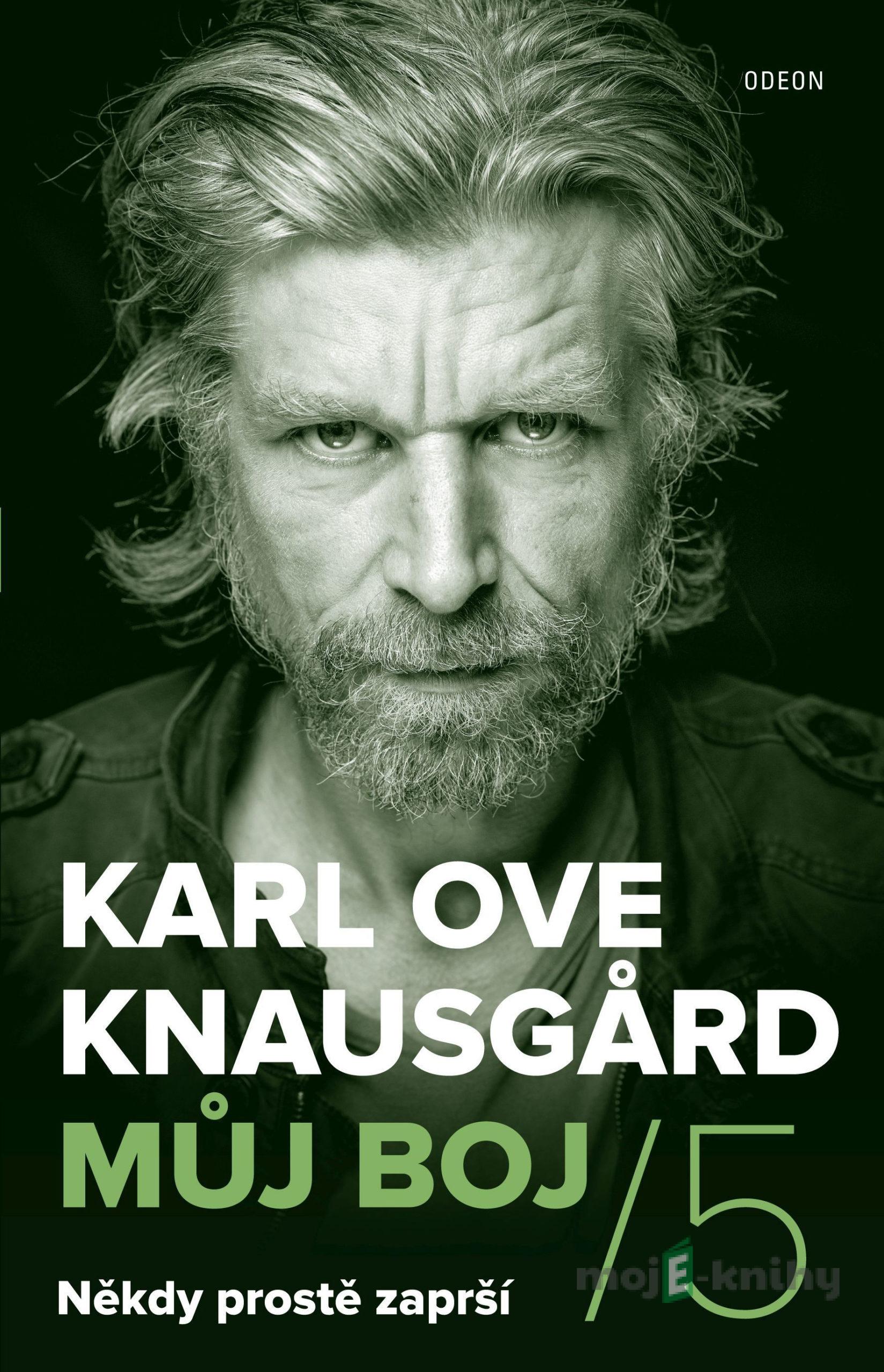 Můj boj 5: Někdy prostě zaprší - Karl Ove Knausgard Můj boj 5: Někdy prostě zaprší - Karl Ove Knausgard