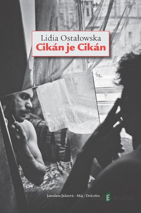 Cikán je Cikán - Lidia Ostałowska Cikán je Cikán - Lidia Ostałowska
