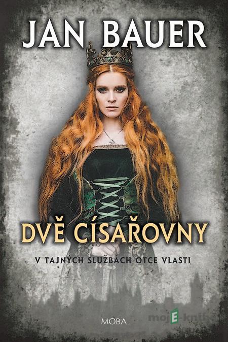 Dvě císařovny - Jan Bauer Dvě císařovny - Jan Bauer