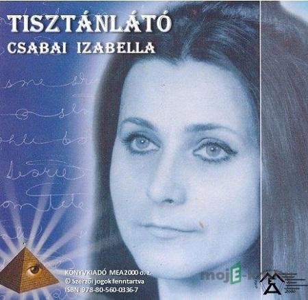 Tisztánlátó - Izabella Csabaiová Tisztánlátó - Izabella Csabaiová