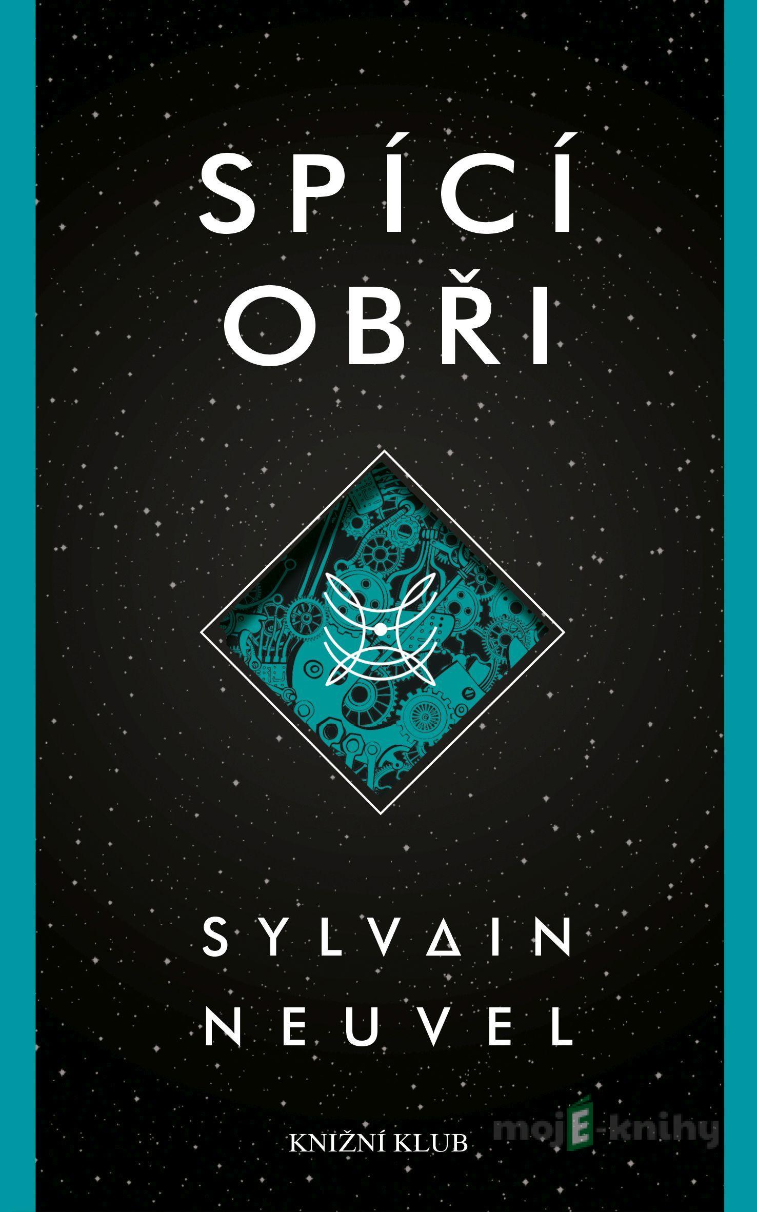 Spící obři - Sylvain Neuvel Spící obři - Sylvain Neuvel