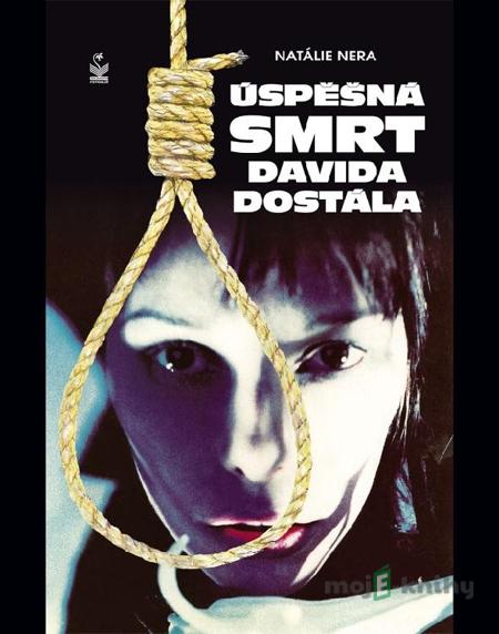 Úspěšná smrt Davida Dostála - Natálie Nera Úspěšná smrt Davida Dostála - Natálie Nera