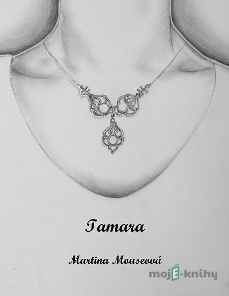 Tamara - Martina Mouseová Tamara - Martina Mouseová