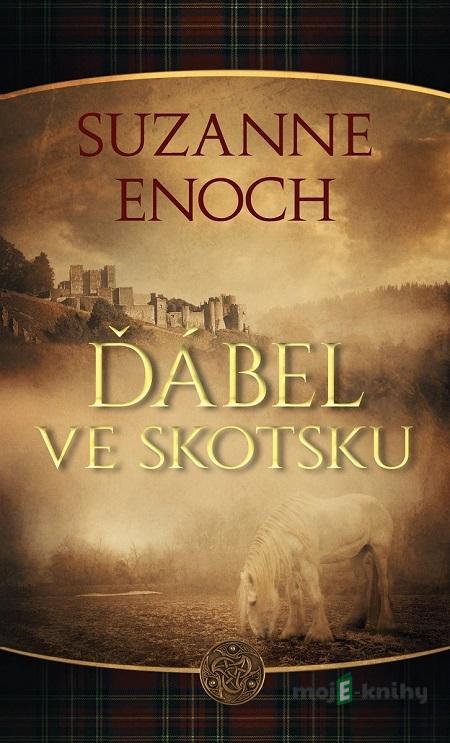 Ďábel ve Skotsku - Suzanne Enoch Ďábel ve Skotsku - Suzanne Enoch