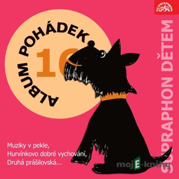 Album pohádek "Supraphon dětem" 16. - Božena Němcová,Václav Čtvrtek,Josef Barchánek,Josef Skupa,Josef Štefan Kubín,Bohuslav Březovský,Vladimír Kovářík