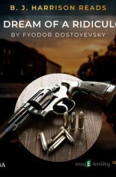 B. J. Harrison Reads The Dream of a Ridiculous Man (EN) - Fyodor Dostoevsky
