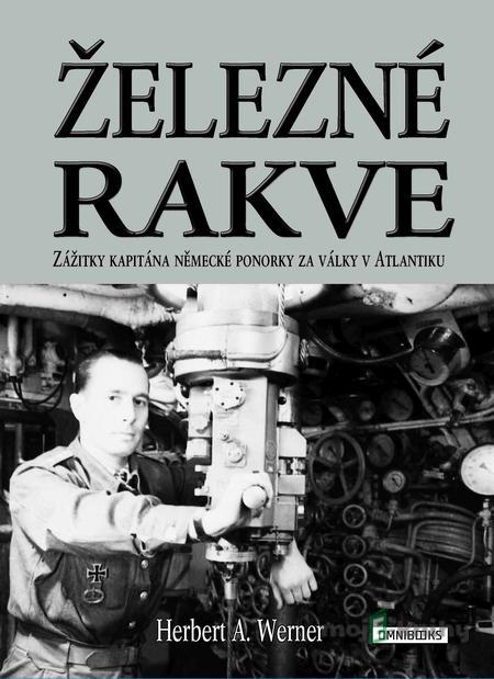 Železné rakve - Herbert A. Werner Železné rakve - Herbert A. Werner
