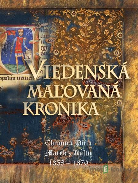 Viedenská maľovaná kronika - Marek z Káltu Viedenská maľovaná kronika - Marek z Káltu