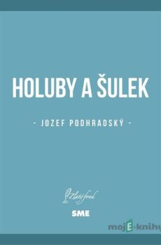Holuby a Šulek - Jozef Podhradský