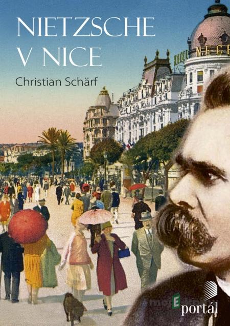 Nietzsche v Nice - Christian Schärf Nietzsche v Nice - Christian Schärf
