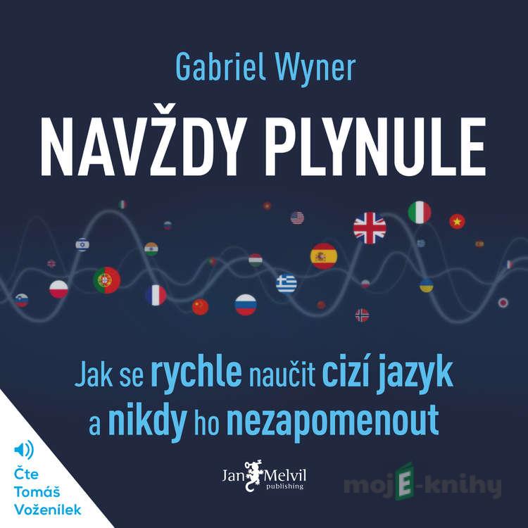 Navždy plynule - Gabriel Wyner Navždy plynule - Gabriel Wyner