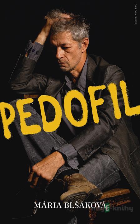 Pedofil - Mária Blšáková Pedofil - Mária Blšáková
