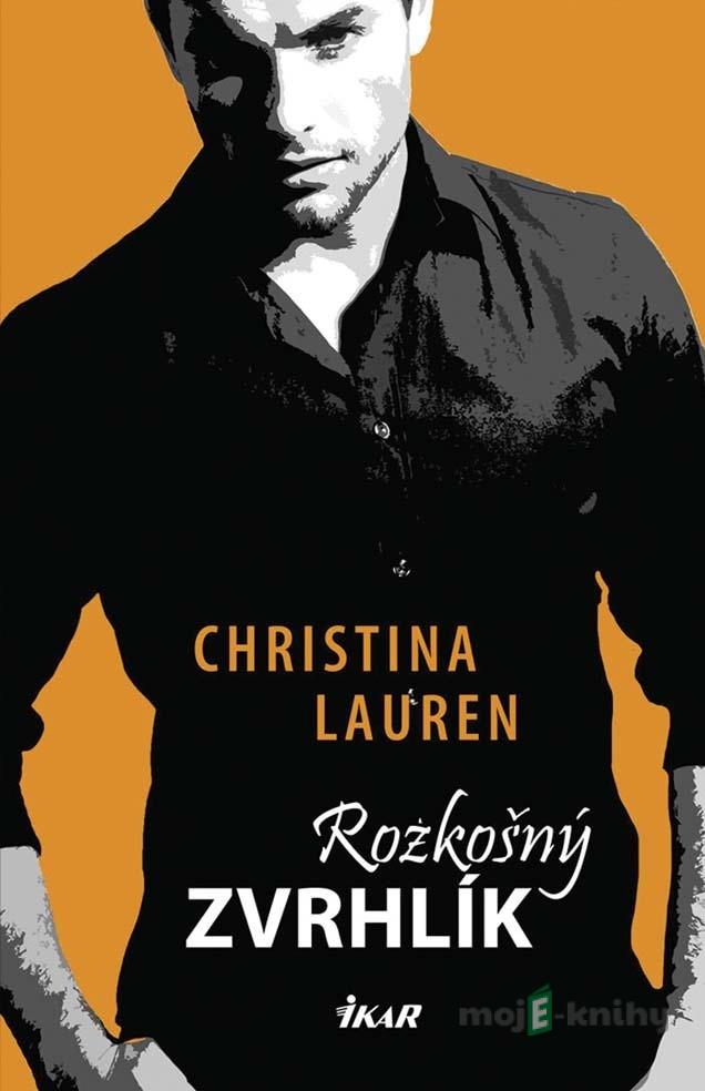 Rozkošný zvrhlík - Christina Lauren Rozkošný zvrhlík - Christina Lauren