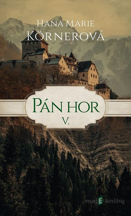 Pán hor V. - Marie Hana Körnerová Pán hor V. - Marie Hana Körnerová