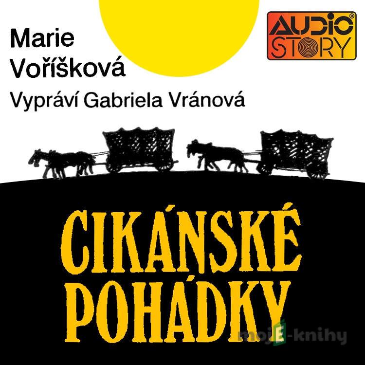 Cikánské pohádky - Marie Voříšková Cikánské pohádky - Marie Voříšková
