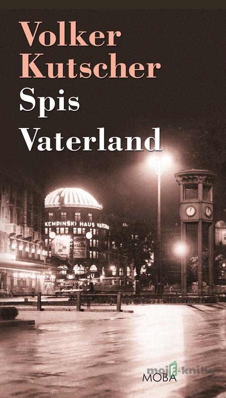 Spis Vaterland - Volker Kutscher Spis Vaterland - Volker Kutscher