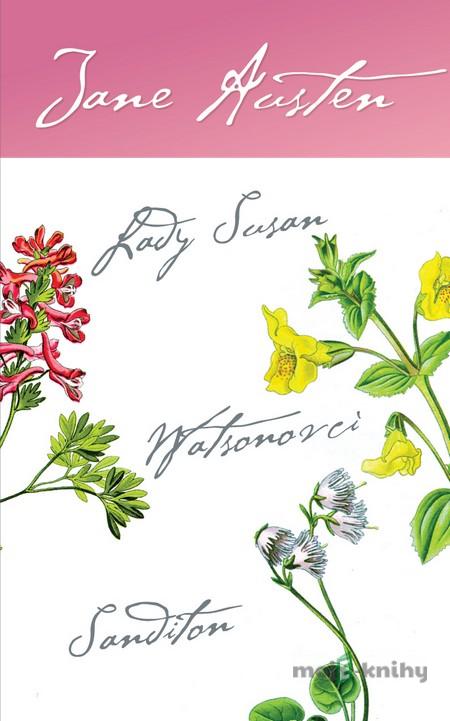 Lady Susan, Watsonovci, Sanditon - Jane Austen Lady Susan, Watsonovci, Sanditon - Jane Austen