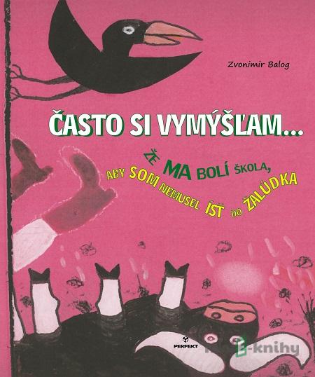 Často si vymýšľam - Zvonimir Balog Často si vymýšľam - Zvonimir Balog