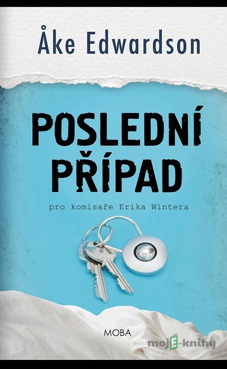 Poslední případ - Äke Edwardson Poslední případ - Äke Edwardson